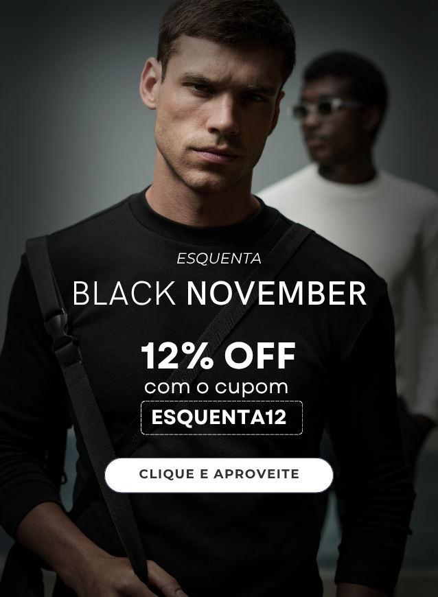Esquenta Black November, 12% OFF com o cupom ESQUENTA12